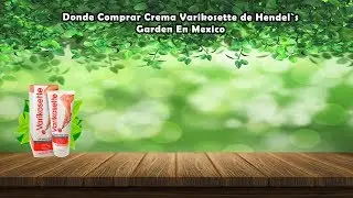 Varikosette Crema En Mexico - Donde Comprar?
