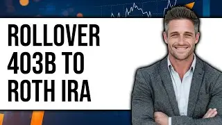 How To Roll Over 403b To Roth IRA