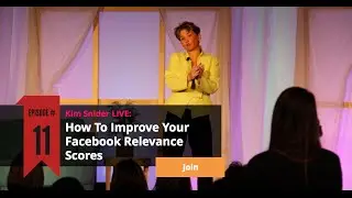 Ep 11. - How To Improve Your Facebook Relevance Scores