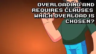 Understanding Overloading and Requires Clauses: How is the chosen overload determined?