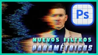😍 Nuevos FILTROS PARAM&Eacute;TRICOS en PHOTOSHOP BETA (y otras novedades)
