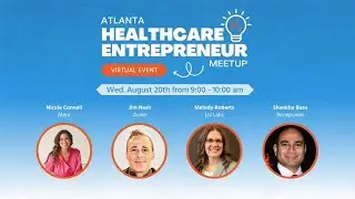 Atlanta Healthcare Entrepreneurship Meetup With Mere, Acoer, Liv Labs, and Benepower