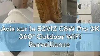 Avis sur la EZVIZ C8W Pro 3K 360&deg; Outdoor WiFi Surveillance Camera with Auto Tracking, Human/Vehicle