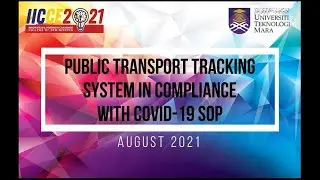 IICCE 2021: PUBLIC TRANSPORT TRACKING SYSTEM IN COMPLIANCE WITH COVID-19 SOP