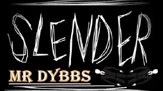 MrDybbs: Slender - The Eight Pages I JUST SH*T BRICKS