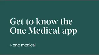 How To Use The One Medical App