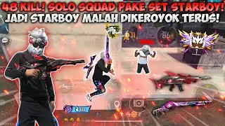 48 KILL! SOLO VS SQUAD PAKE SET STARBOY EPEP! NIAT JADI STARBOY MALAH DIKEROYOK SATU SERVER! 