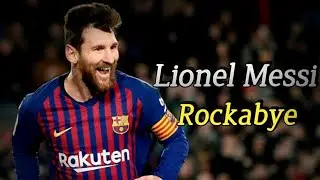 Lionel Messi Rockabye 2019 Skills and goals [Football is our passion]