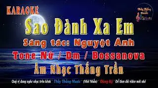Sao Đành Xa Em - Tone Nữ - Dm - Bossanova