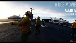 (4K) HORNET 1989: A DCS Movie | ALERT 5 | Part 1