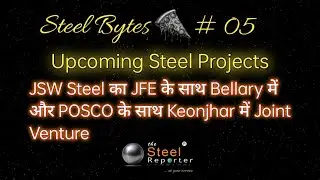 JSW plans JV with JFE in Bellary and with POSCO in Keonjhar I Steel Bytes # 5 by Muskan I TSR