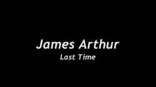 James Arthur - Last Time (Lyrics On Screen)