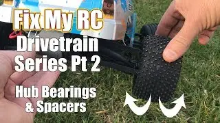 Wheel Wobble? Hub Bearing Problems & Repair - Fix My RC Drivetrain/ Transmission Pt 2 | RC Driver