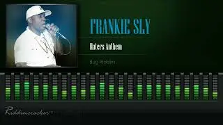 Frankie Sly - Haters Anthem (Bug Riddim) [HD]