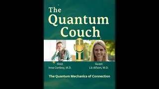 The Quantum Mechanics of Connection | Dr. Liz Alfson