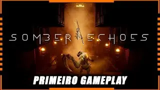 (LIVE EM 4K - 60 FPS) ✅ XSX - SOMBER ECHOES - PRIMEIRO GAMEPLAY 🎮