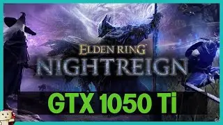 GTX 1050 Ti / ELDEN RING NIGHTREIGN [1080p] Test #Gameplay #eldenring