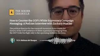 How to Counter the GOP's White Supremacy Campaign Messaging: An Interview with Zachary Mueller