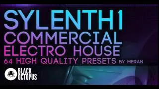 Black Octopus &ndash; Sylenth1 Commercial Electro House | Sylenth1 Patches