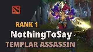 NothingToSay (Rank 1) plays Templar Assassin Dota 2 Full Game