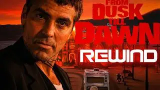 From Dusk Till Dawn Rewind: Crime, Vampires, & Fun