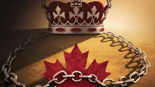 The Problems with Canada &ndash; Ep.1: The Myth of Confederation