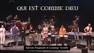 Qui est comme Dieu ?, Jem 820 - Louange Vivante & Sylvain Freymond (live)
