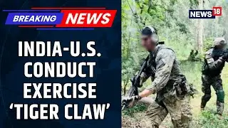Indian Forces With US military Conducts Exercise 'Tiger-Claw' | India US Army | Military | News18