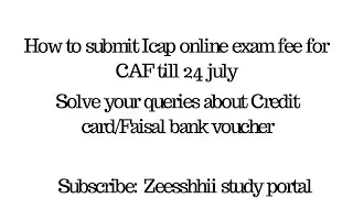 How To Submit ICAP Exam Fee Online, How to perform the procedure of submitting online exam fee