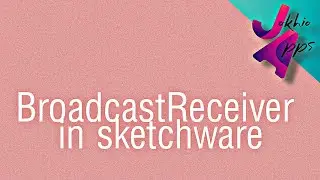 BroadcastReceiver in sketchware pro