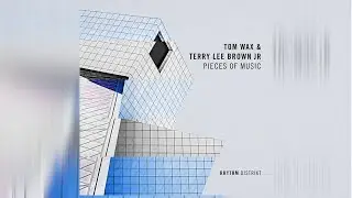 Tom Wax & Terry Lee Brown Junior - Pieces Of Music (Extended)