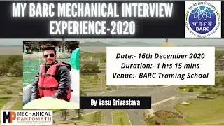 BARC Mechanical Interview Experience-2020  II BARC Interview Questions II By Vasu Srivastava