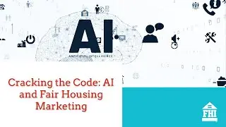 Cracking the Code: AI and Fair Housing Marketing - Episode 104