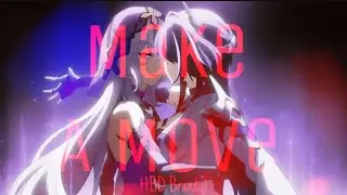 Make A Move — Honkai Star Rail AMV (HBD Brandy!)