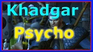 Archmage Khadgar is a Terrifying Psychopath
