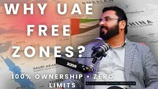 UAE FREE ZONES EXPLAINED | Why the World Builds Business Here?
