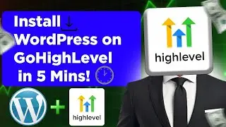 Install WordPress on GoHighLevel Hosting in MINUTES (Full Setup + Domain + Migration Guide)