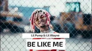 | Vietsub - Lyrics | Lil Pump - Be Like Me (ft. Lil Wayne)