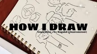 How I draw - inspiration from Yu Nagaba (@kaerusensei)
