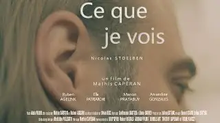CE QUE JE VOIS  (Court-métrage)