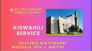 21-12-2025 || AIC FELLOWSHIP ANNEX - ELDORET  KISWAHILI SERVICE