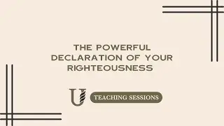 The Powerful Declaration of Your Righteousness | Damon Thompson