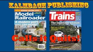 After 90 Years, Kalmbach Media calls it QUITS!