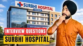Surbhi Hospital Noida- My INTERVIEW Experience at Surbhi Hospital Noida,