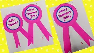 Easy and Beautiful Paper Badge for Teacher's Day |Teacher's Day Batch|Paper Badge making#teachersday