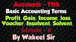#Income #Profit #Loss #Gain #Insolvent #Class11th Basic Accounting Terms. Lecture - 6
