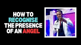 HOW TO RECOGNISE THE PRESENCE OF ANGEL  | PROPHET DAVID RAUF