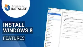 Advanced Installer - Prepare for Windows 8 / Install Windows Features