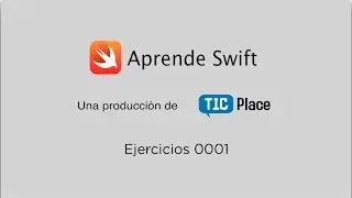 Ejercicio 0001 | Curso de Swift gratuito
