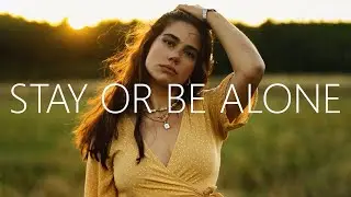 Nūves & Jac&oslash;b - Stay Or Be Alone (Lyrics)